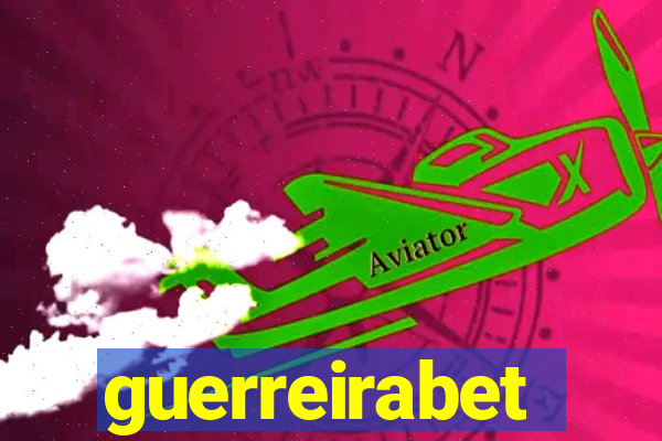 guerreirabet