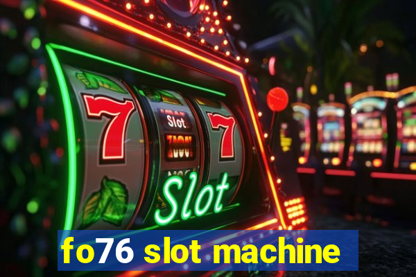 fo76 slot machine