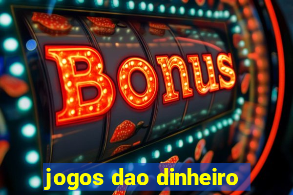 jogos dao dinheiro