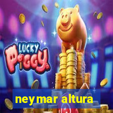 neymar altura