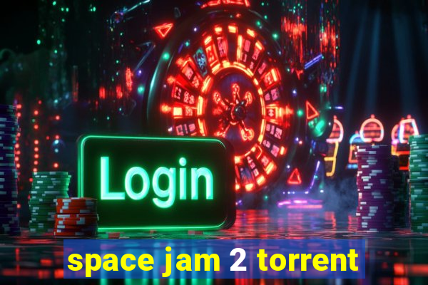 space jam 2 torrent