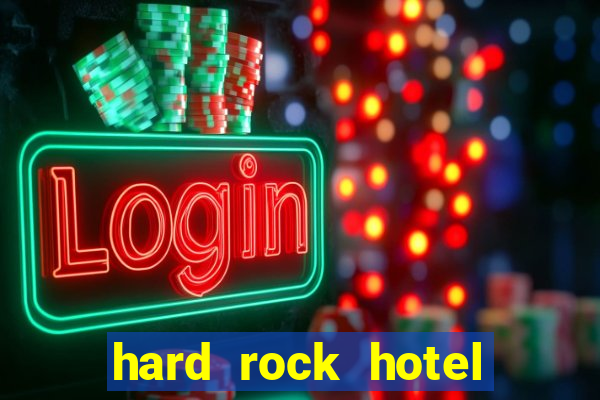 hard rock hotel and casino review