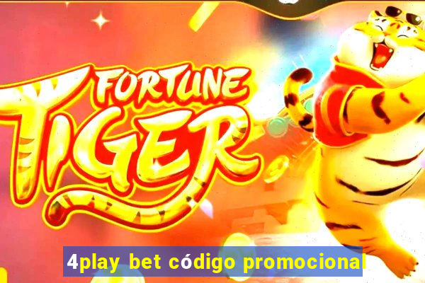 4play bet código promocional