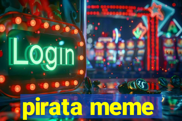 pirata meme