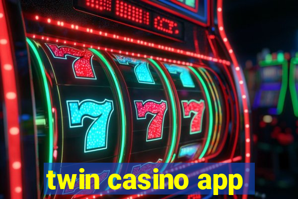 twin casino app