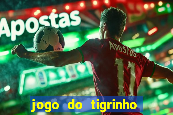 jogo do tigrinho deposito minimo 1 real