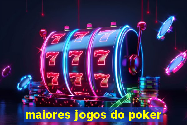 maiores jogos do poker