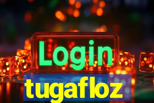 tugafloz