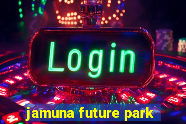 jamuna future park