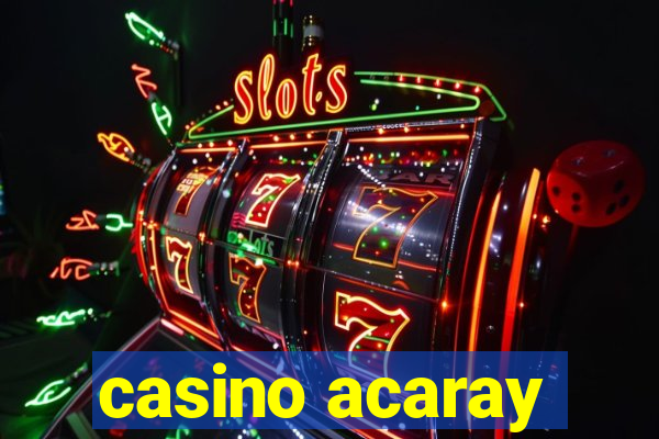 casino acaray