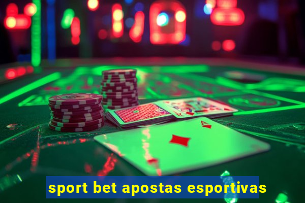 sport bet apostas esportivas