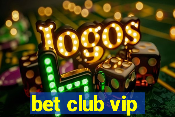 bet club vip