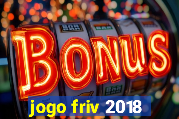 jogo friv 2018