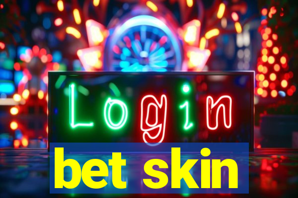 bet skin