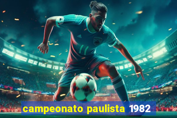 campeonato paulista 1982