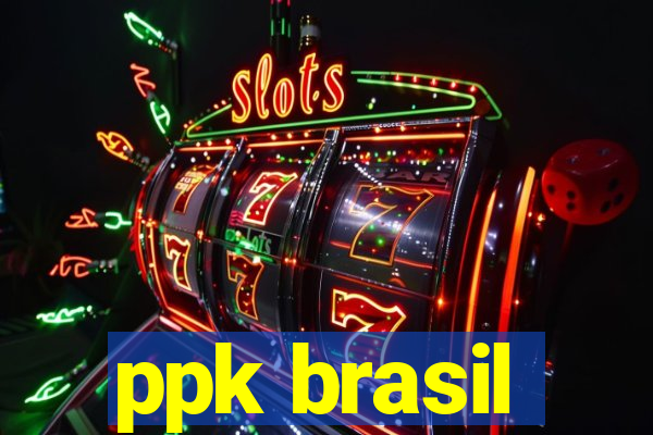 ppk brasil