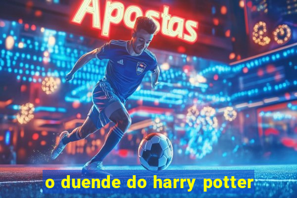 o duende do harry potter