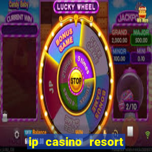 ip casino resort and spa biloxi mississippi