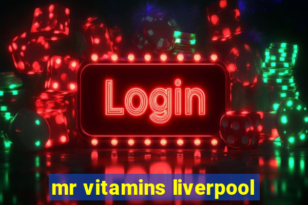 mr vitamins liverpool