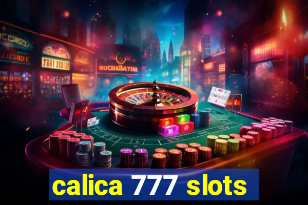 calica 777 slots