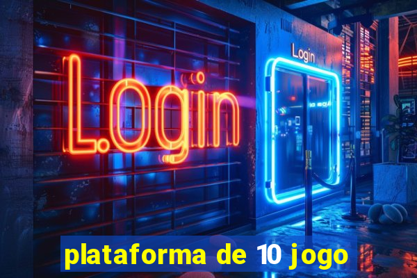 plataforma de 10 jogo