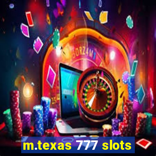 m.texas 777 slots