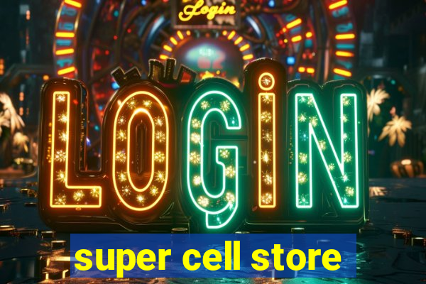 super cell store