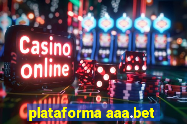 plataforma aaa.bet