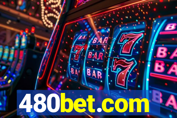 480bet.com