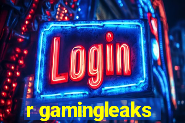 r gamingleaks