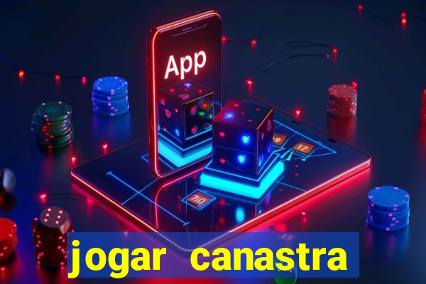 jogar canastra online valendo dinheiro