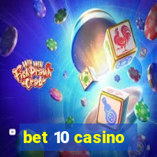 bet 10 casino