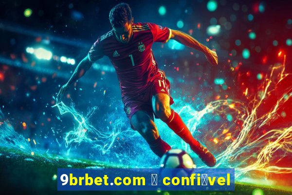 9brbet.com 茅 confi谩vel