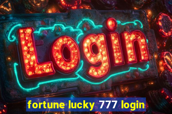 fortune lucky 777 login