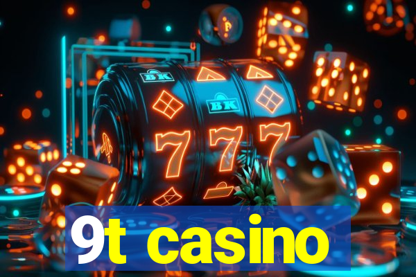 9t casino