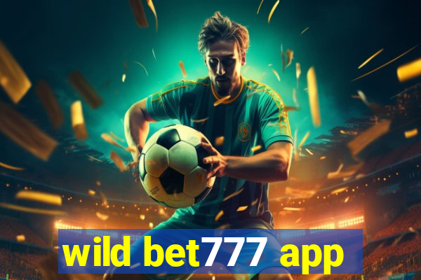 wild bet777 app