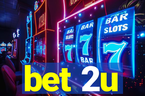 bet 2u