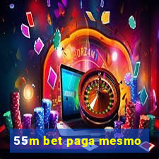 55m bet paga mesmo