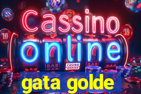 gata golde