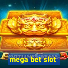 mega bet slot