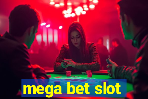 mega bet slot