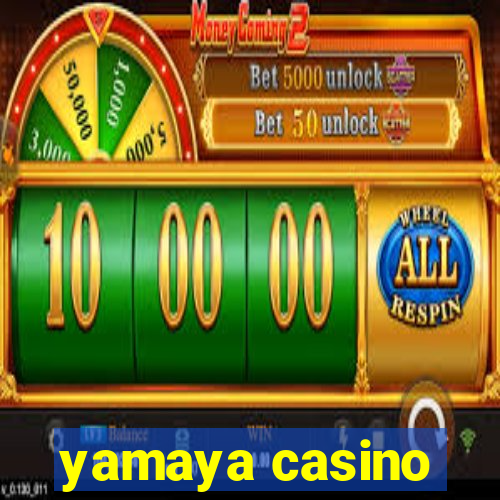 yamaya casino