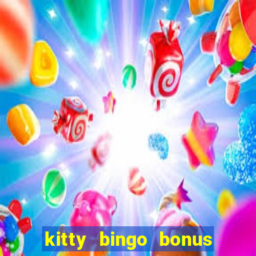 kitty bingo bonus money games