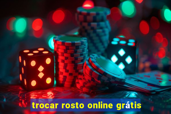 trocar rosto online grátis