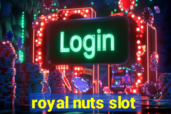 royal nuts slot