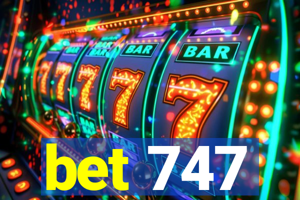 bet 747