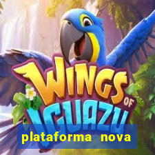 plataforma nova lan?ada hoje cassino