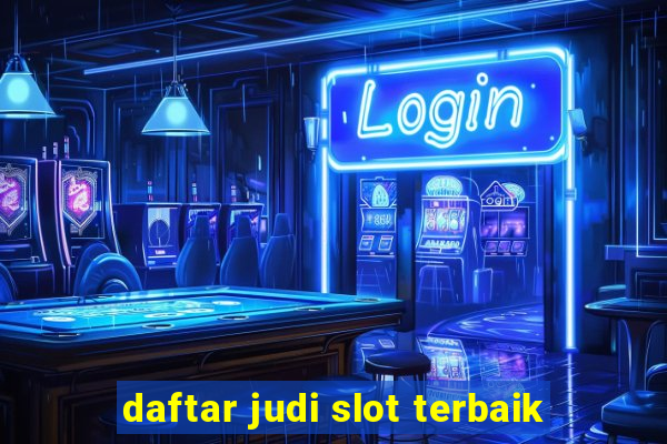 daftar judi slot terbaik