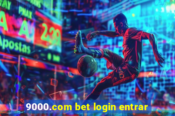 9000.com bet login entrar