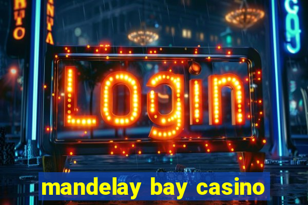 mandelay bay casino